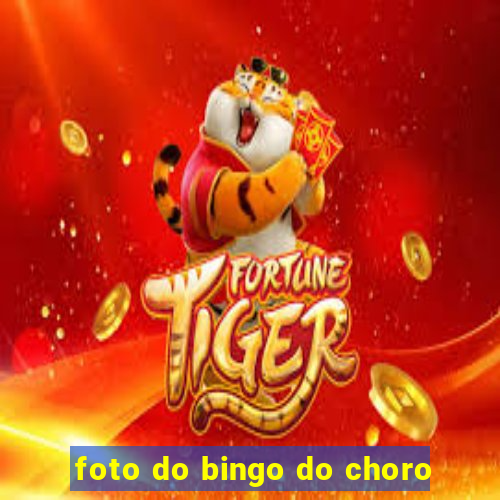 foto do bingo do choro